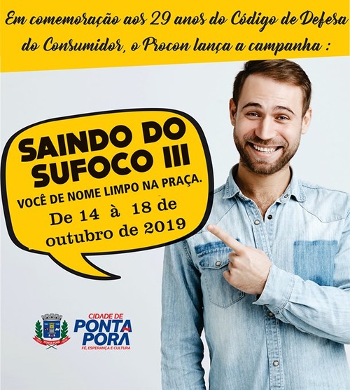 Procon Ponta Porã abre a campanha ´Saindo do Sufoco´